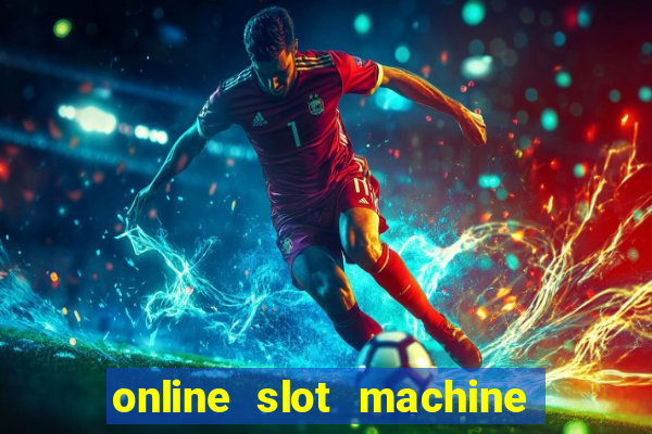 online slot machine games real money